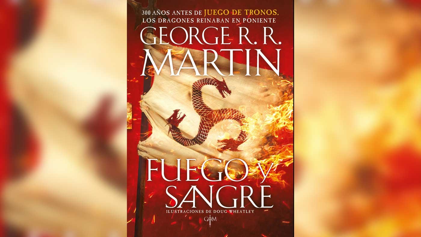 Fuego y Sangre, un raro cuento de la historia Targaryen de Game of Thrones